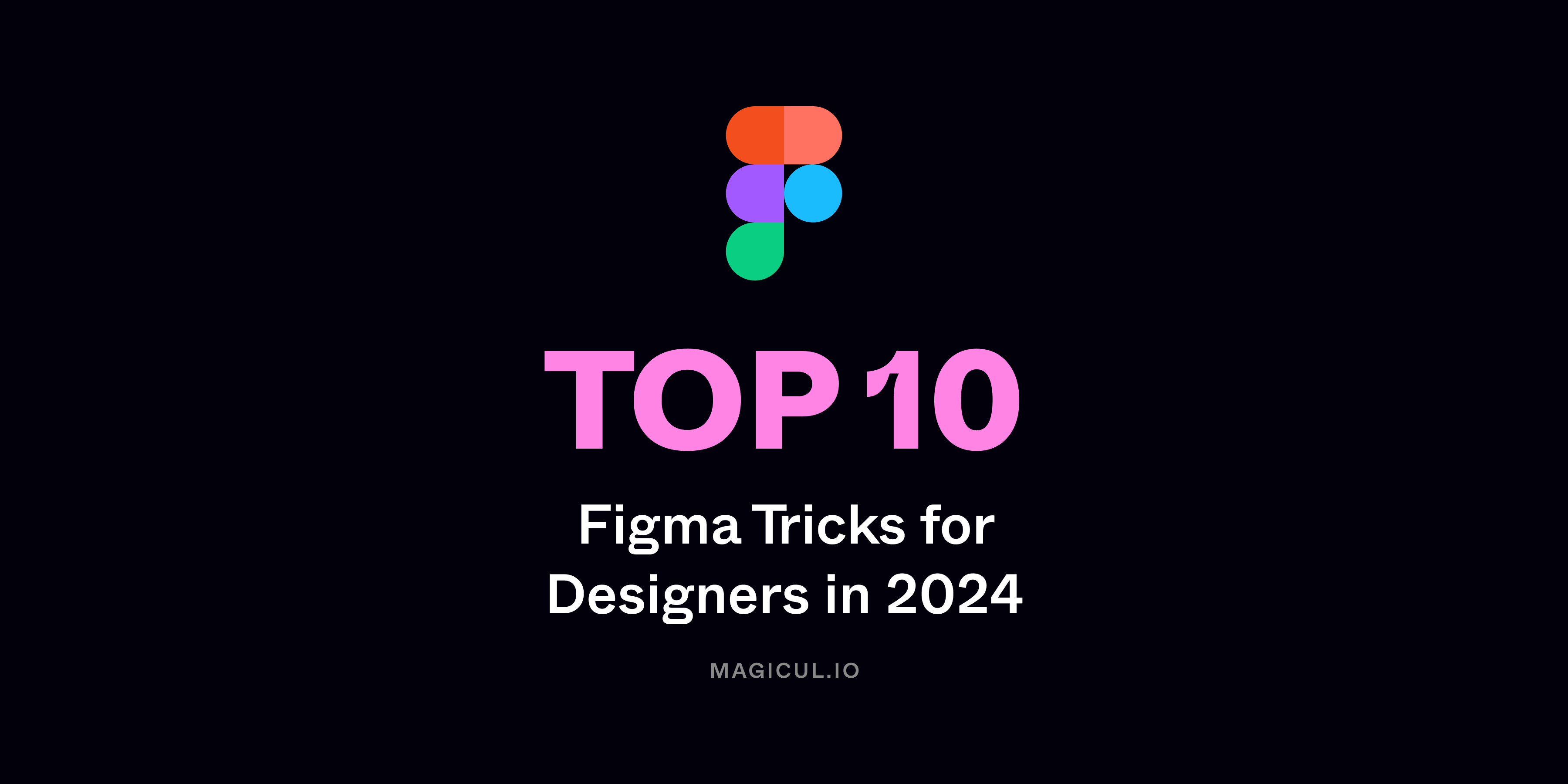 10 Figma Tricks for Designers in 2024